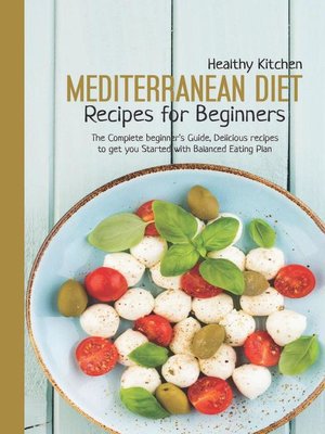 cover image of Mediterranean Diet Recipes for Beginners